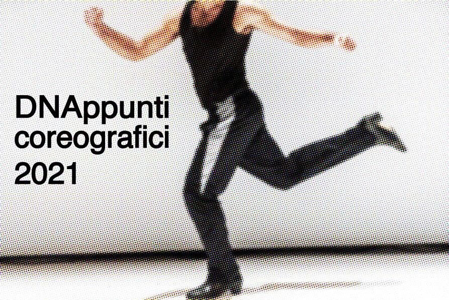 CALL / DNAppunti coreografici 2021