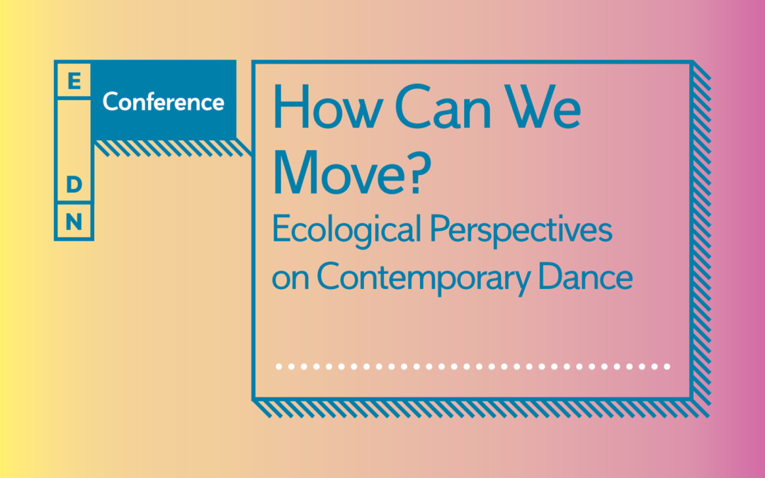 “How Can We Move?”: prospettive ecologiche sulla danza contemporanea