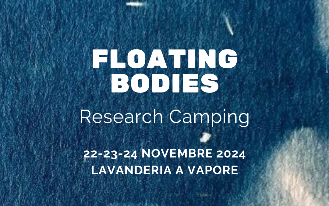Open call RESEARCH CAMPING 2024 – Floating Bodies